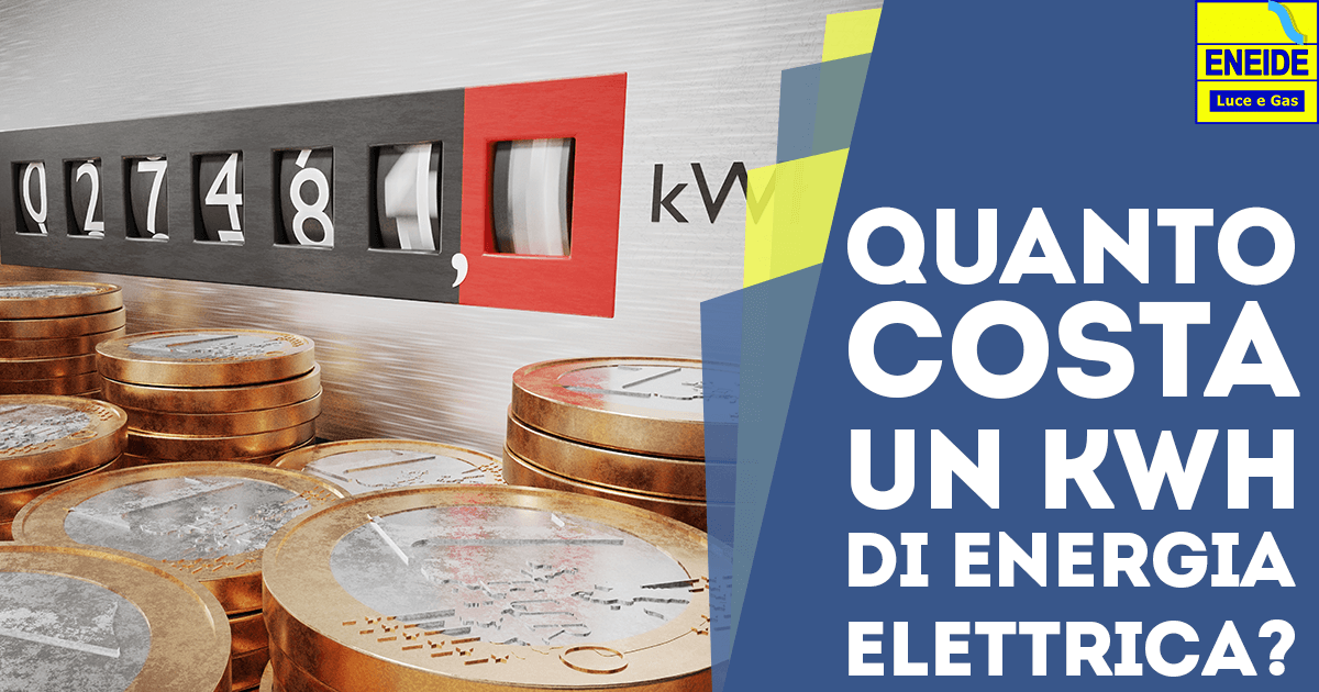 Quanto Costa un kWh di Energia Elettrica?