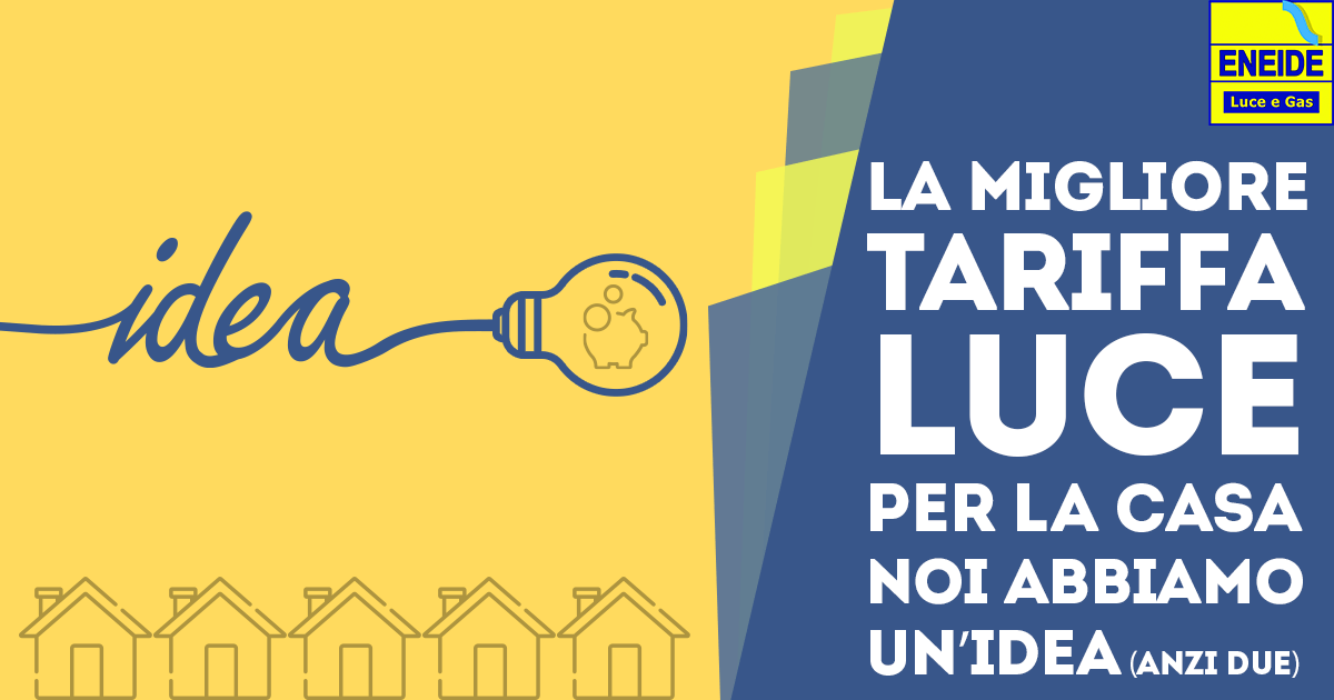 La Migliore Tariffa Luce per la Casa? Noi abbiamo un'Idea (anzi Due)