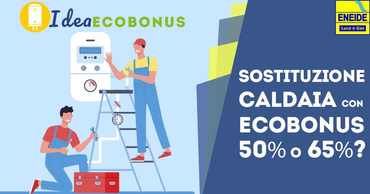 Sostituzione Caldaia con Ecobonus: si ha diritto al 50% o al 65%?